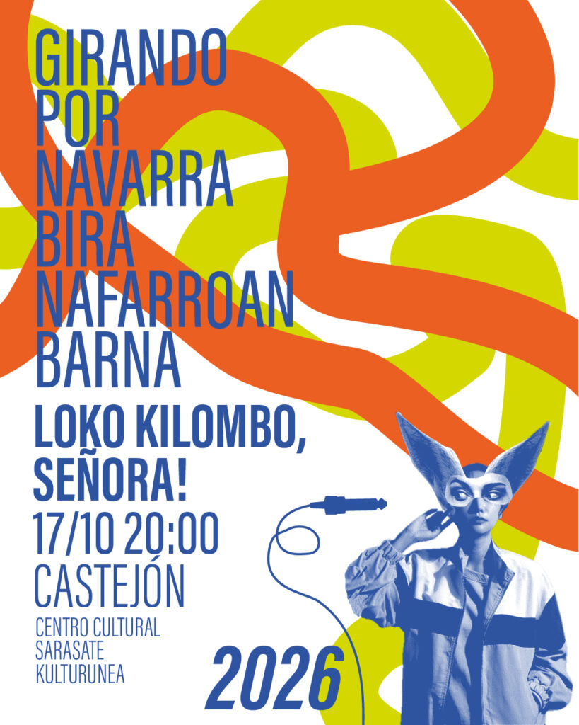 Girando por Navarra · Loko Kilombo, Señora!